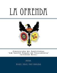 bokomslag LA OFRENDA - Marcha procesional: Partituras para Banda de viento metal y percusion