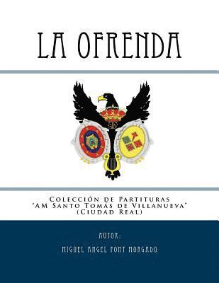 bokomslag LA OFRENDA - Marcha procesional: Partituras para Banda de viento metal y percusion