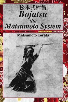 Bojutsu The Matsumoto System 1