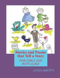 bokomslag Stories and Poems that tell a Story: for Girls and Boys Alike