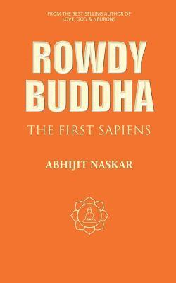 Abhijit Naskar - Rowdy Buddha: The First Sapiens, Häftad. Tillgänglighet: Lägg i varukorg