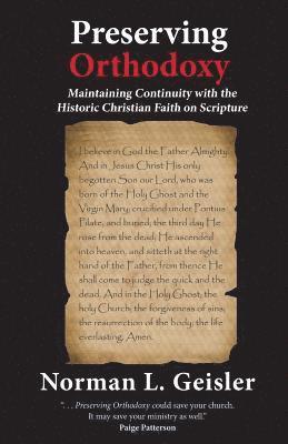 Preserving Orthodoxy: Maintaining Continuity with the Historic Christian Faith on Scripture 1