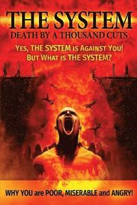 bokomslag The System: Death by a Thousand Cuts