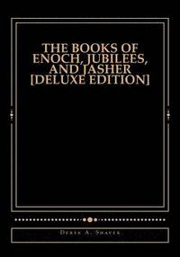 bokomslag The Books of Enoch, Jubilees, And Jasher [Deluxe Edition]