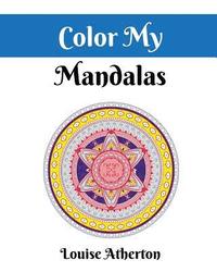 bokomslag Color My Mandalas: A Coloring Book for Adults