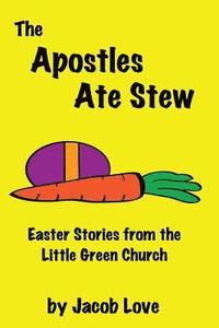 bokomslag Apostles Ate Stew