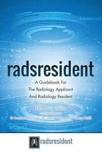 bokomslag Radsresident: A Guidebook For The Radiology Applicant And Radiology Resident