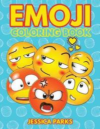 bokomslag Emoji Coloring Book: A Crazy Cute Collection Of Emojis Design Illustrations ? Multiple Themes For Stress Relief And Relaxation For Boys Gir