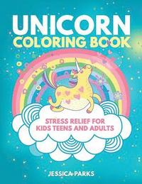 bokomslag Unicorn Coloring Book: A Crazy Cute Collection Of Adorable Highly Detailed Unicorn Designs - A Magical Coloring Experience For Stress Relief
