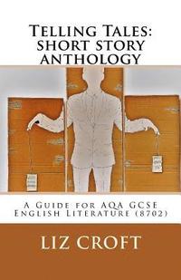 bokomslag Telling Tales: short story anthology: A Guide for AQA GCSE English Literature (8702)