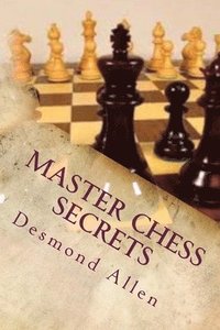 bokomslag Master Chess Secrets