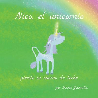 Nico, el unicornio, pierde su cuerno de leche. 1