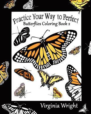 Virginia Wright - Practice Your Way to Perfect: Butterflies Coloring Book 2, Häftad