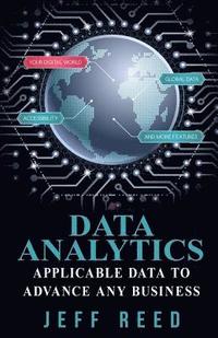 bokomslag Data Analytics: Applicable Data to Advance Any Business