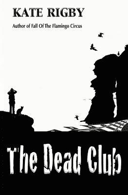 Kate Rigby - The Dead Club, Häftad