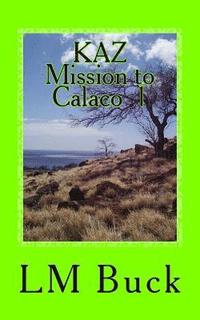 bokomslag KAZ Mission to Calaco 1
