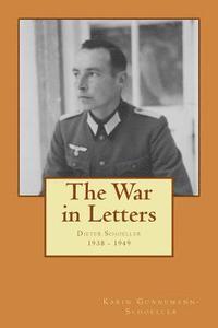bokomslag The War in Letters: Dieter Schoeller 1938-49