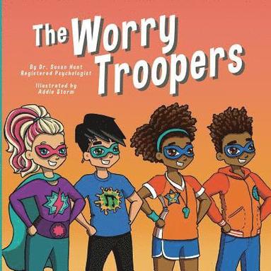 bokomslag The Worry Troopers