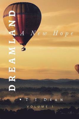 Dreamland: A New Hope 1