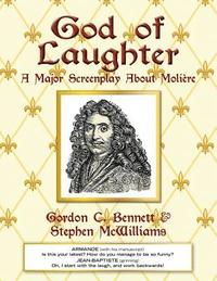 bokomslag God of Laughter: A Major Screenplay About Moliere