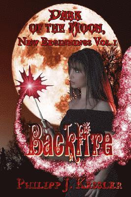 Dark of the Moon, New Beginnings Vol. 1: Backfire 1