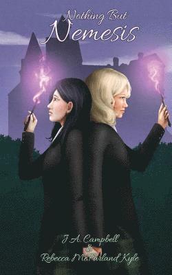 Rebecca McFarland Kyle, J. a. Campbell - Nothing But Nemesis, Häftad