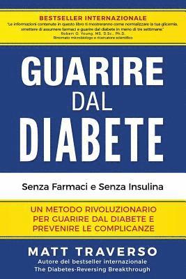 GUARIRE dal DIABETE: Un programma rivoluzionario che ti permettera' di sconfiggere il Diabete e dara' al tuo corpo salute, energia e vitali 1