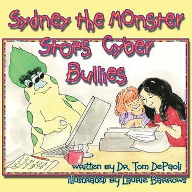 bokomslag Sydney the Monster Stops Cyber Bullies