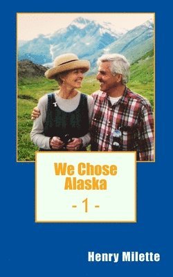 We Chose Alaska 1