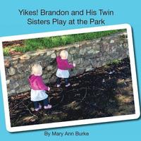 bokomslag Yikes! Brandon and His Twin Sisters Play at the Park