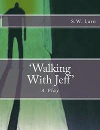 bokomslag Walking With Jeff: A Play