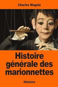 bokomslag Histoire générale des marionnettes