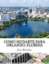 bokomslag Como mudarte para Orlando, Florida