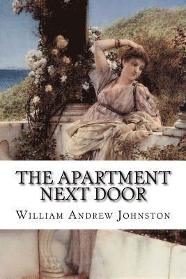 William Andrew Johnston, Paula Benitez - The Apartment Next Door William Andrew Johnston, Häftad