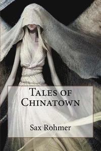 bokomslag Tales of Chinatown Sax Rohmer