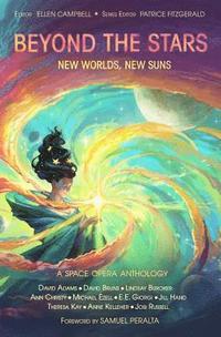 bokomslag Beyond the Stars: New Worlds, New Suns: a space opera anthology