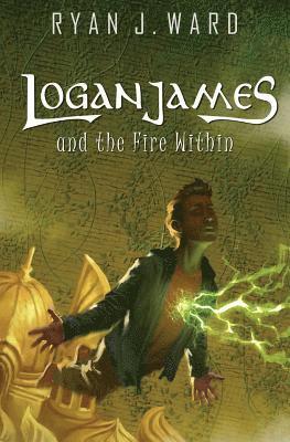 Logan James and the Fire Within 1