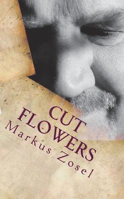 Markus Zosel - Cut Flowers: Short Stories, Häftad