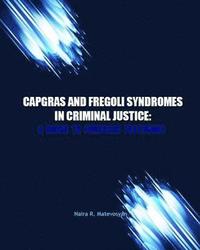 bokomslag Capgras and Fregoli Syndromes in Criminal Justice: A Guide to Forensic Testimony