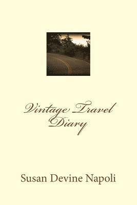 Susan Devine Napoli - Vintage Travel Diary, Häftad