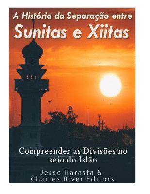Jesse Harasta, Charles River - A História da Separação entre Sunitas e Xiitas: Compreender as Divisões no seio do Islão., Häftad