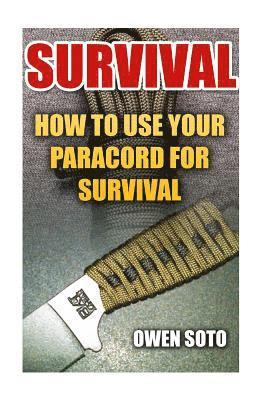 bokomslag Survival: How To Use Your Paracord For Survival