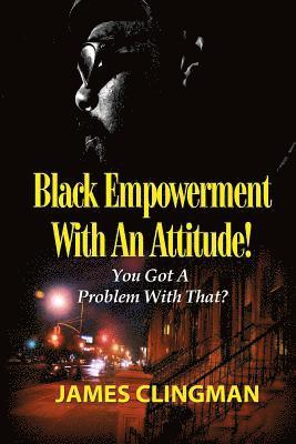 Black Empowerment with an Attitude 1