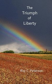 bokomslag The Triumph of Liberty