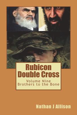 Rubicon Double Cross: Volume Nine Brothers to the Bone 1