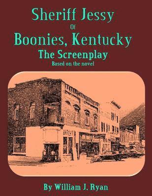 William J. Ryan - Screenplay - Sheriff Jessy of Boonies, Kentucky Part 1, Häftad