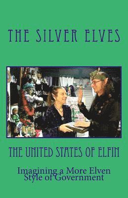 The Silver Elves - United States of Elfin, Häftad
