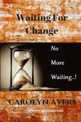 Waiting For Change 1