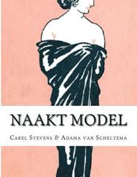 bokomslag Naakt Model: Carel Steven Adama van Scheltema