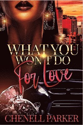 What You Won't Do For Love 1